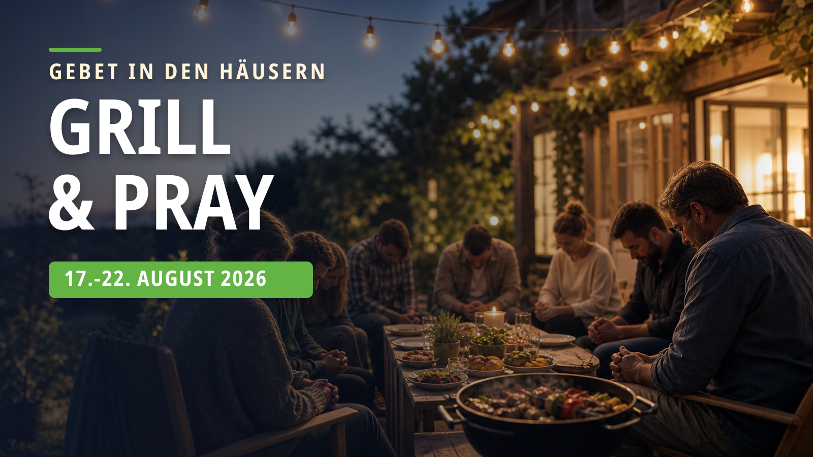 Grill & Pray – Gebet in den Häusern