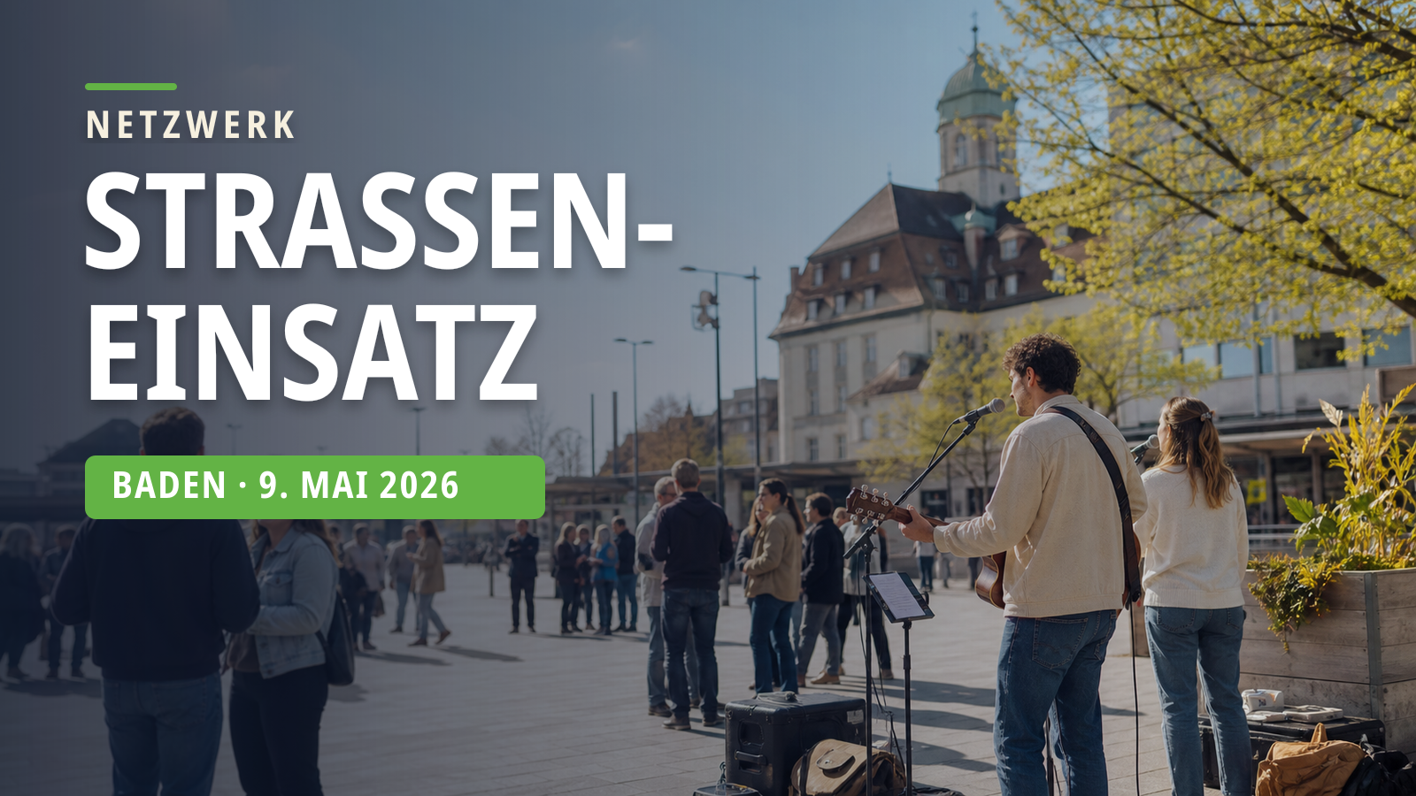 Netzwerk-Strasseneinsatz Baden (Mai)